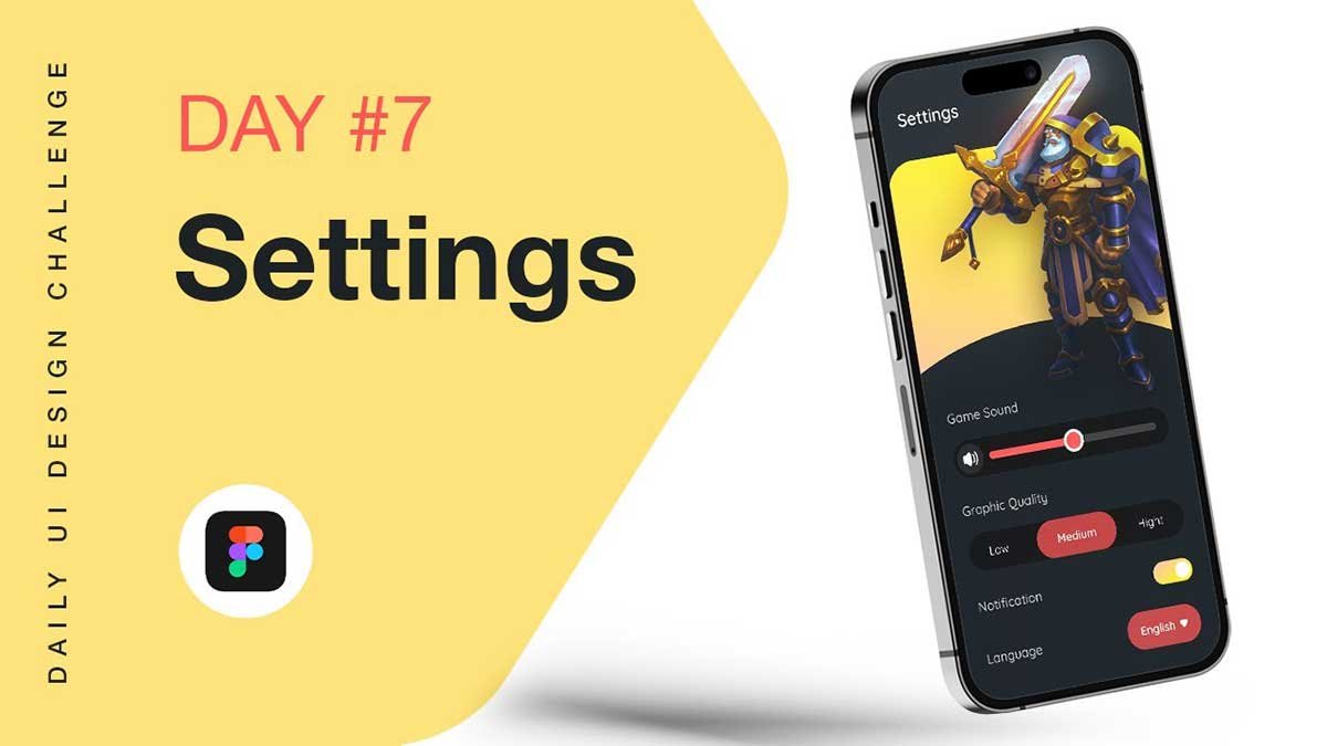 Day 7 - Settings Design